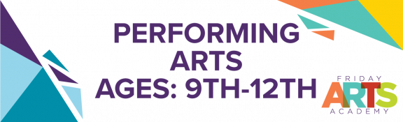Performing Arts 9th to 12th grade.
