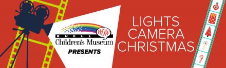 Lights, Camera, Christmas holiday exhibit at the Buell Children's Museum.