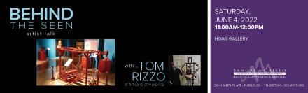 Behind the Seen Artist Talk with Tom Rizzo.